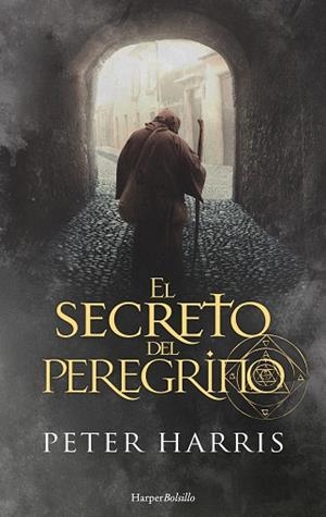 SECRETO DEL PEREGRINO, EL  | 9788417216986 | HARRIS, PETER | Llibreria La Gralla | Librería online de Granollers