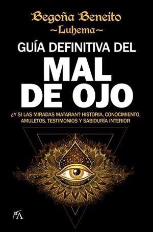 GUÍA DEFINITIVA DEL MAL DE OJO | 9788416002832 | BENEITO LUHEMA, BEGOÑA  | Llibreria La Gralla | Librería online de Granollers