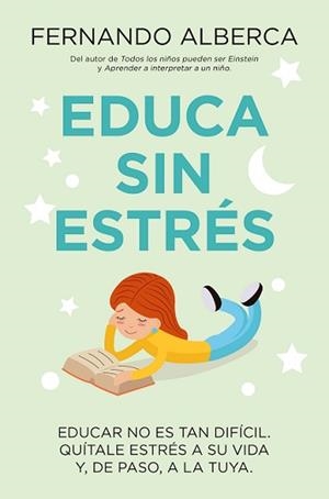 EDUCA SIN ESTRÉS  | 9788415943952 | ALBERCA DE CASTRO, FERNANDO | Llibreria La Gralla | Llibreria online de Granollers