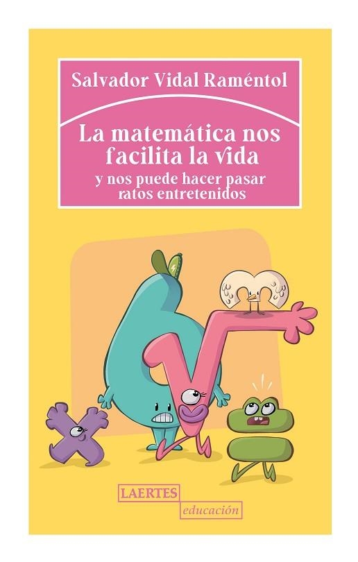 MATEMÁTICA NOS FACILITA LA VIDA, LA  | 9788418292286 | VIDAL RAMÉNTOL, SALVADOR | Llibreria La Gralla | Llibreria online de Granollers