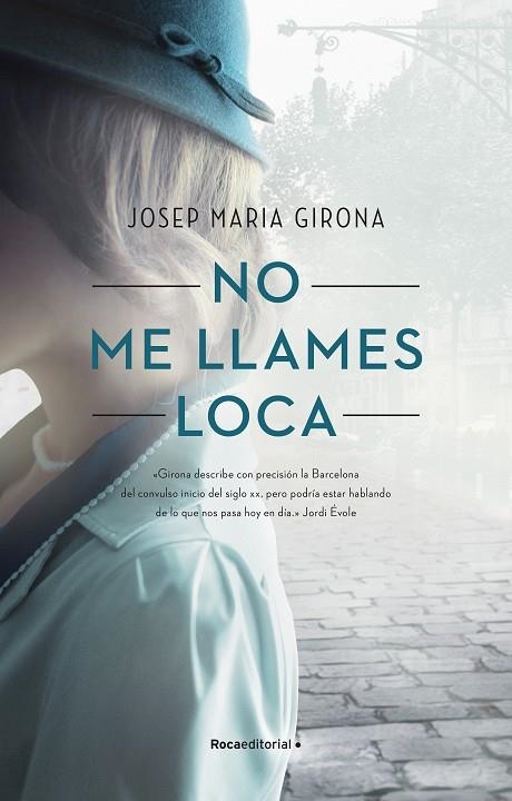 NO ME LLAMES LOCA | 9788418417221 | GIRONA, JOSEP MARIA | Llibreria La Gralla | Librería online de Granollers