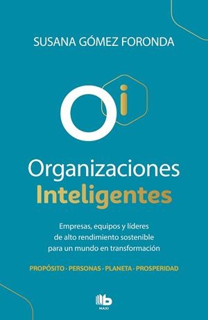 ORGANIZACIONES INTELIGENTES (BOLSILLO) | 9788413142463 | GÓMEZ FORONDA, SUSANA | Llibreria La Gralla | Llibreria online de Granollers