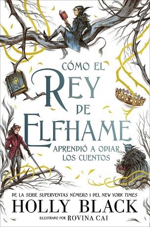 CÓMO EL REY DE ELFHAME APRENDIÓ A ODIAR LOS CUENTOS | 9788418002649 | BLACK, HOLLY | Llibreria La Gralla | Librería online de Granollers