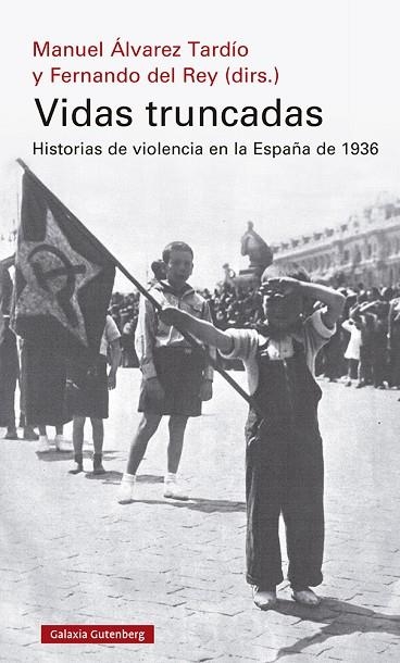 VIDAS TRUNCADAS | 9788418526190 | DEL REY, FERNANDO/ÁLVAREZ TARDÍO, MANUEL | Llibreria La Gralla | Librería online de Granollers