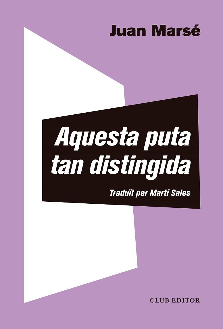 AQUESTA PUTA TAN DISTINGIDA | 9788473293013 | MARSÉ, JUAN | Llibreria La Gralla | Llibreria online de Granollers