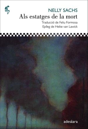 ALS ESTATGES DE LA MORT (EDICIÓ BILINGÜE ALEMANY/ CATALÀ) | 9788416948628 | SACHS, NELLY | Llibreria La Gralla | Librería online de Granollers