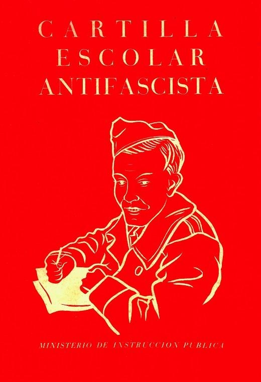 CARTILLA ESCOLAR ANTIFASCISTA | 9788412270556 | MINISTERIO DE INSTRUCCIÓN PÚBLICA (1937) | Llibreria La Gralla | Llibreria online de Granollers