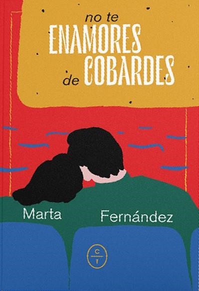 NO TE ENAMORES DE COBARDES | 9788412226768 | FERNANDEZ, MARTA | Llibreria La Gralla | Llibreria online de Granollers