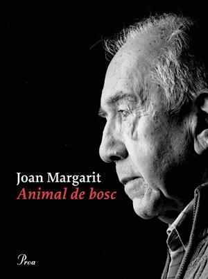 ANIMAL DE BOSC | 9788475888897 | MARGARIT, JOAN | Llibreria La Gralla | Librería online de Granollers
