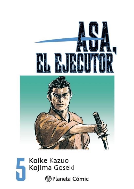 ASA EL EJECUTOR Nº 05/10 | 9788491460527 | KOIKE, KAZUO/KOJIMA, GOSEKI | Llibreria La Gralla | Librería online de Granollers