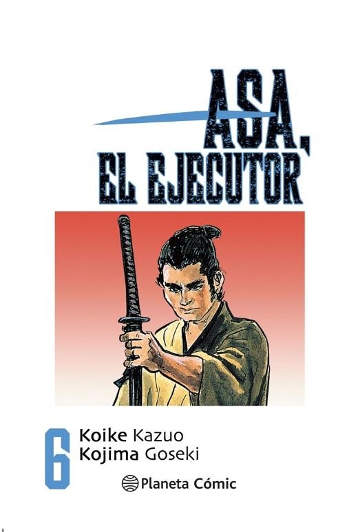 ASA EL EJECUTOR Nº 06/10 | 9788491460534 | KOIKE, KAZUO/KOJIMA, GOSEKI | Llibreria La Gralla | Librería online de Granollers