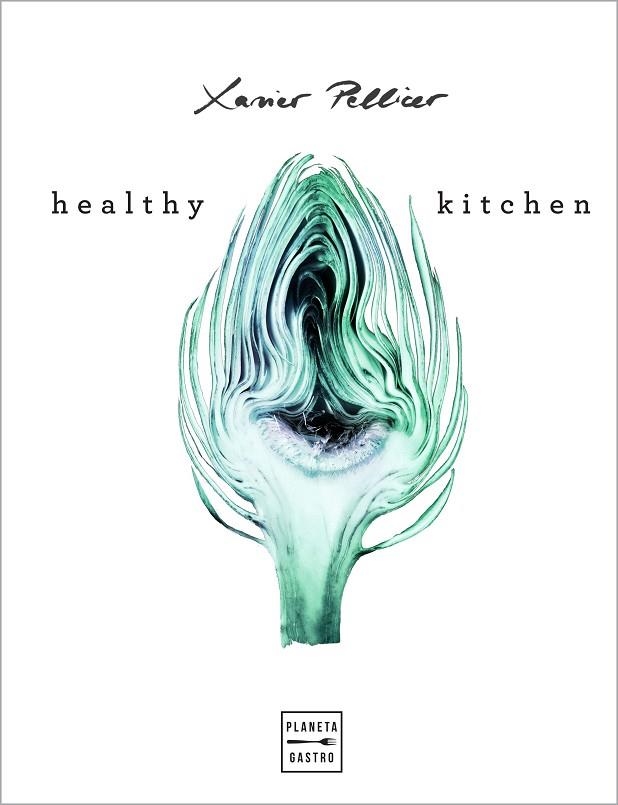 HEALTHY KITCHEN | 9788408218265 | PELLICER, XAVIER | Llibreria La Gralla | Llibreria online de Granollers