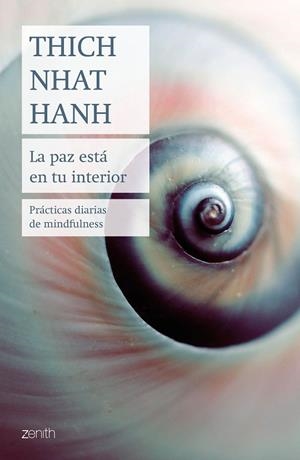 PAZ ESTÁ EN TU INTERIOR, LA | 9788408237013 | HANH, THICH NHAT | Llibreria La Gralla | Librería online de Granollers