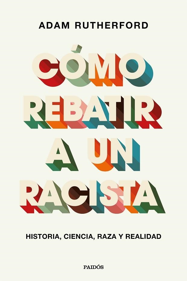 CÓMO REBATIR A UN RACISTA | 9788449337970 | RUTHERFORD, ADAM | Llibreria La Gralla | Llibreria online de Granollers