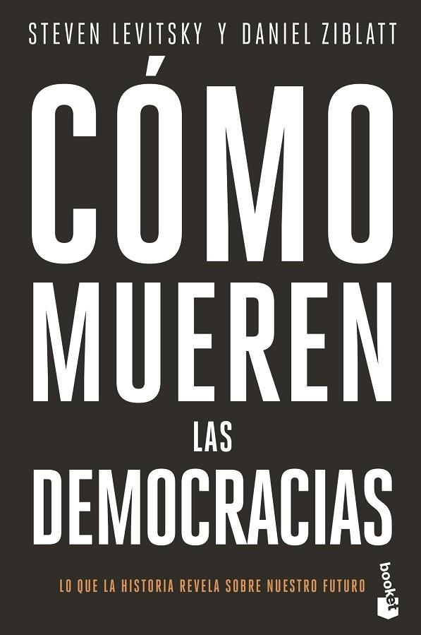 CÓMO MUEREN LAS DEMOCRACIAS (BOLSILLO) | 9788408239345 | LEVITSKY, STEVEN/ZIBLATT, DANIEL | Llibreria La Gralla | Llibreria online de Granollers