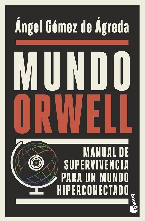 MUNDO ORWELL (BOLSILLO) | 9788408239352 | GÓMEZ DE ÁGREDA, ÁNGEL | Llibreria La Gralla | Llibreria online de Granollers