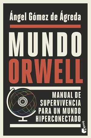 MUNDO ORWELL (BOLSILLO) | 9788408239352 | GÓMEZ DE ÁGREDA, ÁNGEL | Llibreria La Gralla | Llibreria online de Granollers