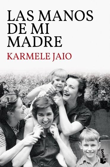 MANOS DE MI MADRE, LAS (BOLSILLO) | 9788423359035 | JAIO, KARMELE | Llibreria La Gralla | Llibreria online de Granollers