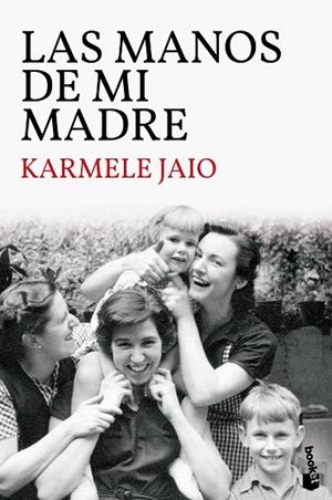 MANOS DE MI MADRE, LAS (BOLSILLO) | 9788423359035 | JAIO, KARMELE | Llibreria La Gralla | Librería online de Granollers
