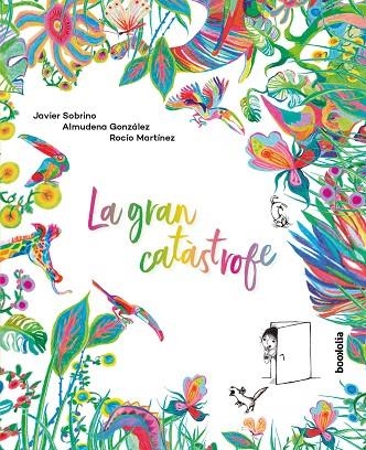 GRAN CATÁSTROFE (CAT.), LA | 9788418284212 | SOBRINO, JAVIER/GONZÁLEZ, ALMUDENA | Llibreria La Gralla | Llibreria online de Granollers