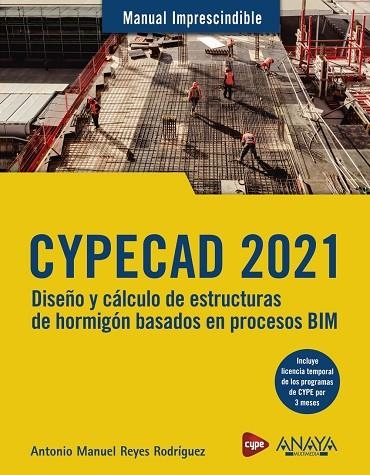 CYPECAD 2021. DISEÑO Y CÁLCULO DE ESTRUCTURAS DE HORMIGÓN BASADOS EN PROCESOS BI | 9788441543560 | REYES RODRÍGUEZ, ANTONIO MANUEL | Llibreria La Gralla | Llibreria online de Granollers