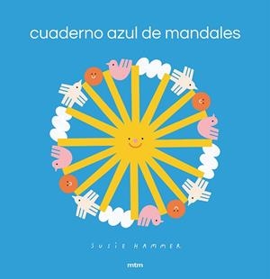 CUADERNO AZUL DE MANDALAS | 9788417165581 | HAMMER, SUSIE | Llibreria La Gralla | Librería online de Granollers