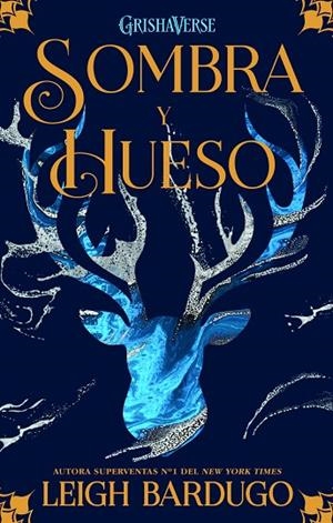 TRILOGÍA GRISHAVERSE 1. SOMBRA Y HUESO | 9788418002496 | BARDUGO, LEIGH | Llibreria La Gralla | Librería online de Granollers