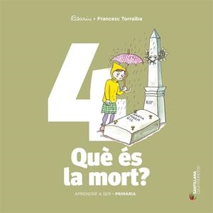 APRENDRE A SER VOLUM 4 QUE ES LA MORT? 2 PRI | 9788490475645 | TORRALBA ROSELLO, FRANCESC | Llibreria La Gralla | Librería online de Granollers