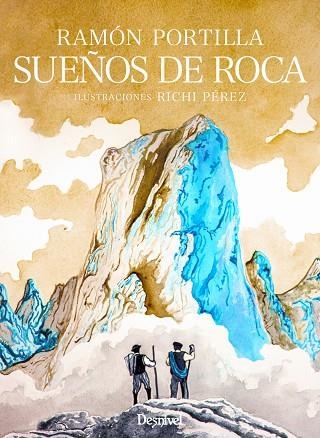 SUEÑOS DE ROCA | 9788498295436 | PORTILLA, RAMON/ PEREZ, RICHI | Llibreria La Gralla | Llibreria online de Granollers