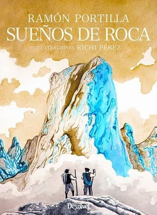 SUEÑOS DE ROCA | 9788498295436 | PORTILLA, RAMON/ PEREZ, RICHI | Llibreria La Gralla | Llibreria online de Granollers