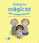PALABRAS MÁGICAS PARA TIEMPOS DIFÍCILES | 9788494890697 | NÚÑEZ PEREIRA, CRISTINA/R. VALCÁRCEL, RAFAEL | Llibreria La Gralla | Llibreria online de Granollers