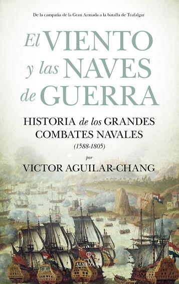 VIENTO Y LAS NAVES DE GUERRA, EL | 9788418578885 | VICTOR AGUILAR-CHANG | Llibreria La Gralla | Llibreria online de Granollers