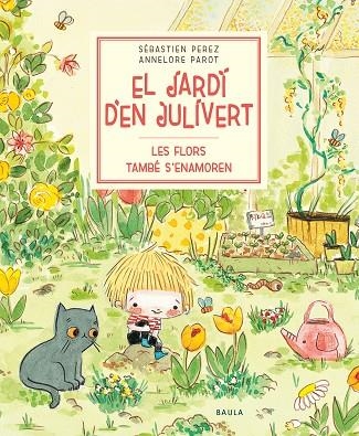 FLORS TAMBÉ S'ENAMOREN, LES | 9788447945047 | PEREZ, SÉBASTIEN | Llibreria La Gralla | Llibreria online de Granollers