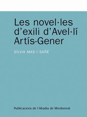 NOVEL·LES D'EXILI D'AVEL·LI ARTIS GENER | 9788498830545 | MAS I SAÑE, SILVIA | Llibreria La Gralla | Llibreria online de Granollers