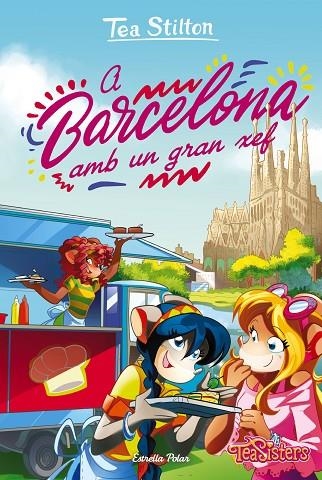 A BARCELONA AMB UN GRAN XEF (TEA STILTON 40) | 9788418443442 | STILTON, TEA | Llibreria La Gralla | Librería online de Granollers