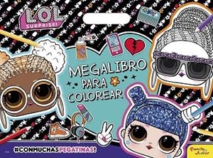 L.O.L. SURPRISE! MEGALIBRO PARA COLOREAR | 9788408234029 | L.O.L SURPRISE! | Llibreria La Gralla | Llibreria online de Granollers