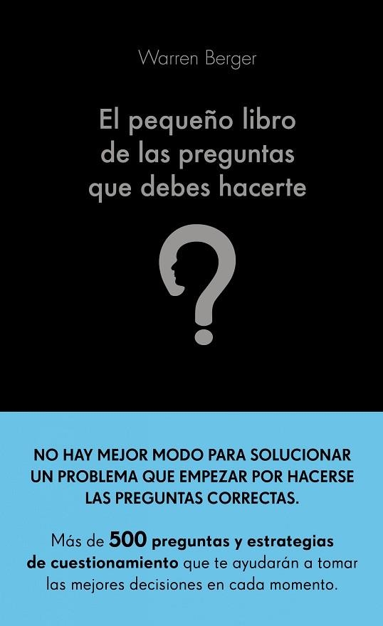 PEQUEÑO LIBRO DE LAS PREGUNTAS QUE DEBES HACERTE, EL | 9788413440774 | BERGER, WARREN | Llibreria La Gralla | Librería online de Granollers