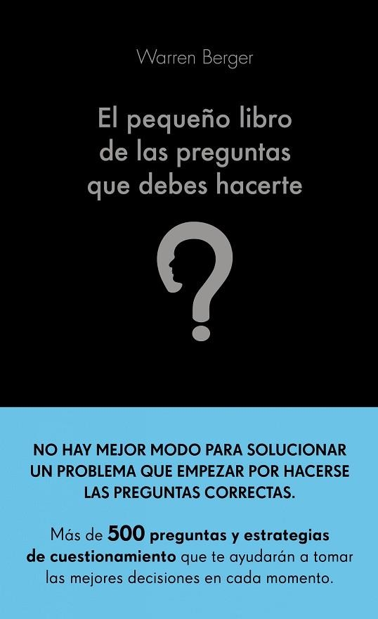 PEQUEÑO LIBRO DE LAS PREGUNTAS QUE DEBES HACERTE, EL | 9788413440774 | BERGER, WARREN | Llibreria La Gralla | Llibreria online de Granollers