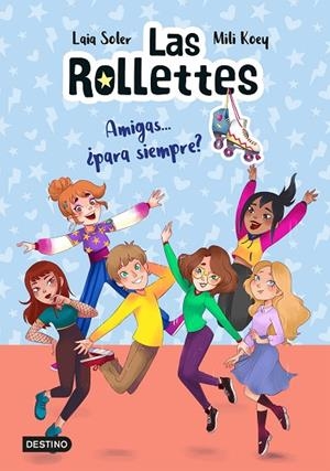 AMIGAS... ¿PARA SIEMPRE? LAS ROLLETTES 4.  | 9788408240488 | SOLER, LAIA/KOEY, MILI | Llibreria La Gralla | Llibreria online de Granollers