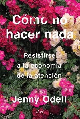 CÓMO NO HACER NADA | 9788434433427 | ODELL, JENNY | Llibreria La Gralla | Llibreria online de Granollers