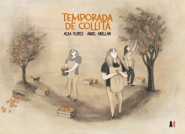 TEMPORADA DE COLLITA | 9788417497965 | FLORES, ALBA/ABELLÁN, ÁNGEL | Llibreria La Gralla | Librería online de Granollers
