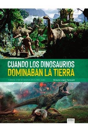 CUANDO LOS DINOSAURIOS DOMINABAN LA TIERRA | 9788418320323 | LÓPEZ SAN JUAN, OCTAVIO | Llibreria La Gralla | Librería online de Granollers