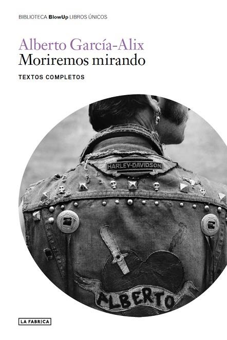MORIREMOS MIRANDO. | 9788417769741 | GARCÍA - ALIX, ALBERTO | Llibreria La Gralla | Llibreria online de Granollers