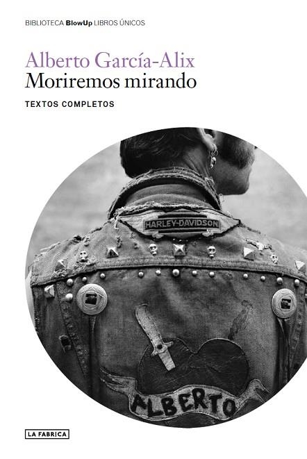 MORIREMOS MIRANDO. | 9788417769741 | GARCÍA - ALIX, ALBERTO | Llibreria La Gralla | Librería online de Granollers