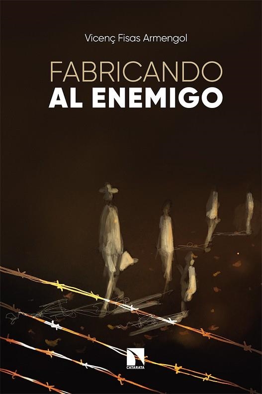 FABRICANDO AL ENEMIGO | 9788413522098 | FISAS ARMENGOL VICENÇ | Llibreria La Gralla | Llibreria online de Granollers