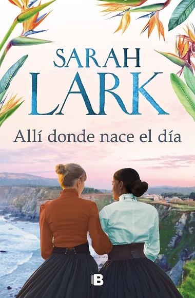 ALLÍ DONDE NACE EL DÍA | 9788466669238 | LARK, SARAH | Llibreria La Gralla | Librería online de Granollers