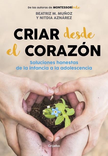 CRIAR DESDE EL CORAZÓN | 9788418007170 | M. MUÑOZ, BEATRIZ; AZNÁREZ, NITDIA | Llibreria La Gralla | Llibreria online de Granollers