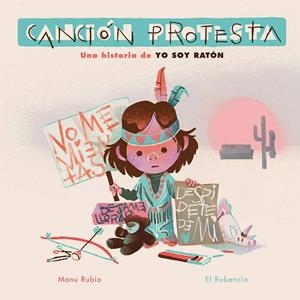 CANCIÓN PROTESTA. UNA HISTORIA DE YO SOY RATÓN | 9788448857455 | RUBIO, MANU; EL RUBENCIO | Llibreria La Gralla | Librería online de Granollers