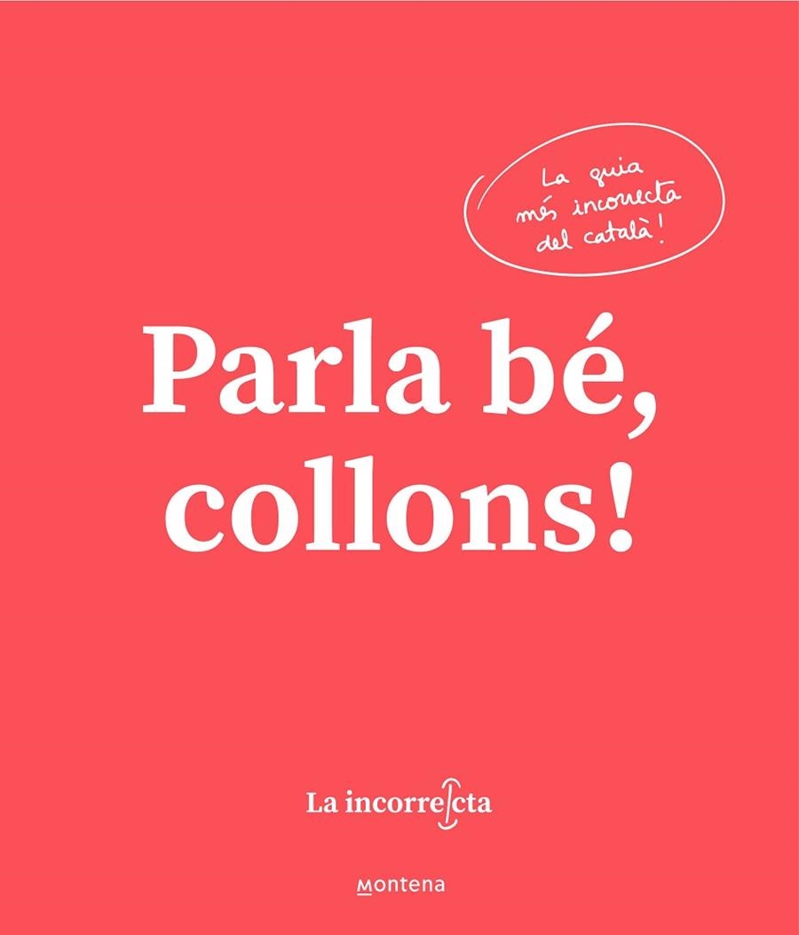 PARLA BÉ, COLLONS | 9788418318023 | LA INCORRECTA | Llibreria La Gralla | Librería online de Granollers