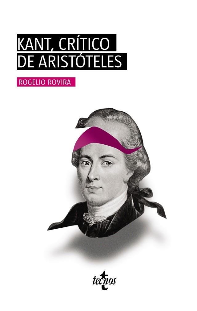 KANT, CRÍTICO DE ARISTÓTELES | 9788430981533 | ROVIRA MADRID, ROGELIO | Llibreria La Gralla | Librería online de Granollers